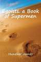 Egoists. a Book of Supermen, Huneker James 