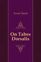 On Tabes Dorsalis, Ferrier David 