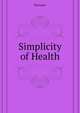 Simplicity of Health ..., Hortator 