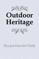 Outdoor Heritage, Bryant Harold Child 