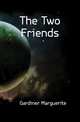 The Two Friends, Gardiner Marguerite 