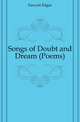 Songs of Doubt and Dream (Poems), Fawcett Edgar 