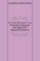 Fr. Luis De Leon Y La Filosofia Espanyola Del Siglo XVI (Spanish Edition), Gutierrez Marcelino 