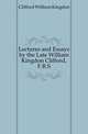 Lectures and Essays by the Late William Kingdon Clifford, F.R.S., Clifford William Kingdon 