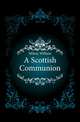 A Scottish Communion, Milroy William 