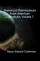 Humorous Masterpieces from American Literature, Volume 1, Mason Edward Tuckerman 