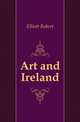 Art and Ireland, Elliott Robert 