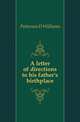 A letter of directions to his father's birthplace, Patterson D. Williams 