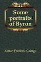 Some portraits of Byron, Kitton Frederic George 