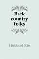 Back country folks, Hubbard Kin 