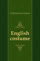 English costume, Calthrop Dion Clayton 