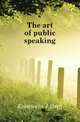 The art of public speaking, Esenwein J Berg 