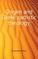 Origen and Greek patristic theology, Fairweather William 