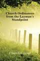 Church Ordinances from the Layman's Standpoint, Churchill Seton 