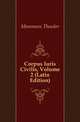 Corpus Iuris Civilis, Volume 2 (Latin Edition), Mommsen Theodor 