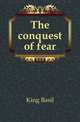 The conquest of fear, King Basil 