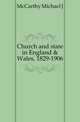 Church and state in England & Wales, 1829-1906, Michael J. McCarthy 