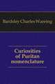 Curiosities of Puritan nomenclature, Bardsley Charles Wareing 