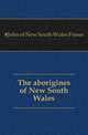 The aborigines of New South Wales, #John of New South Wales Fraser 
