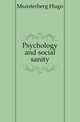 Psychology and social sanity, Muensterberg Hugo 