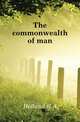 The commonwealth of man, Holland R A 
