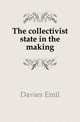 The collectivist state in the making, Davies Emil 