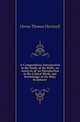 A Compendious Introduction to the Study of the Bible, an Analysis of 'an Introduction to the Critical Study and Knowledge of the Holy Scriptures'., Horne Thomas Hartwell 