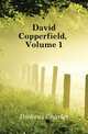 David Copperfield, Volume 1, Чарльз Диккенс 
