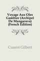 Voyage Aux Iles Gambier (Archipel De Mangareva) (French Edition), Cuzent Gilbert 