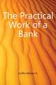 The Practical Work of a Bank, William H. Kniffin 