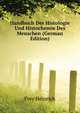 Handbuch Der Histologie Und Histochemie Des Menschen (German Edition), Frey Heinrich 
