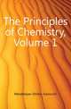 The Principles of Chemistry, Volume 1, Mendeleyev Dmitry Ivanovich 