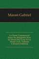Le Droit Commercial Dans Ses Rapports Avec Le Droit Des Gens Et Le Droit Civil, Volume 1 (French Edition), Masse Gabriel 
