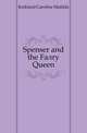 Spenser and the Faery Queen, Kirkland Caroline Matilda 