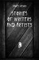 Stories of Writers and Artists, James Henry 