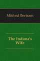 The Induna's Wife, Mitford Bertram 