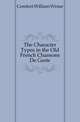 The Character Types in the Old French Chansons De Geste, Comfort William Wistar 