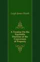 A Treatise On the Equitable Doctrine of the Conversion of Property, Leigh James Heath 