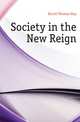 Society in the New Reign, Thomas Hay Sweet Escott 