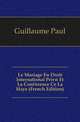 Le Mariage En Droit International Prive Et La Conference Ce La Haye (French Edition), Guillaume Paul 