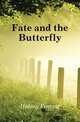 Fate and the Butterfly, Halsey Forrest 