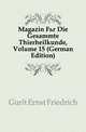 Magazin Fuer Die Gesammte Thierheilkunde, Volume 15 (German Edition), Gurlt Ernst Friedrich 