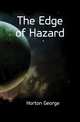 The Edge of Hazard, Horton George 