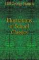 Illustrations of School Classics, Hill George Francis 