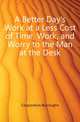 A Better Day's Work at a Less Cost of Time, Work, and Worry to the Man at the Desk, Corporation Burroughs 