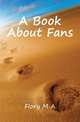 A Book About Fans, Flory M A 