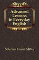 Advanced Lessons in Everyday English, Bolenius Emma Miller 