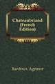 Chateaubriand (French Edition), Bardoux Agenor 