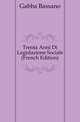 Trenta Anni Di Legislazione Sociale (French Edition), Gabba Bassano 