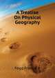 A Treatise On Physical Geography ..., Fogg Francis B 